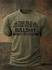 Men's 'Too Old For Your Bullshit' T-shirts