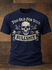 Men's 'Too Old For Your Bullshit' T-shirts