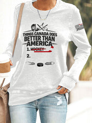 Women's Things Canada Does Better Than America Printed Casual Sweatshirt