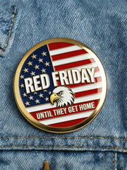 'Red Friday Until They Get Home' Unisex Brooches