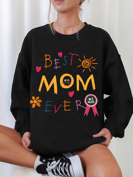 Women's Funny Best Mom Ever Mother's Day Gift Casual Sweatshirt