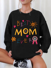 Women's Funny Best Mom Ever Mother's Day Gift Casual Sweatshirt