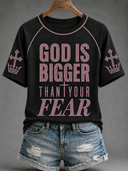Women's “God Is Bigger Than Your Fear"Faith Print Casual T-shirt