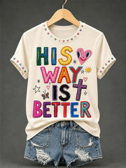 Women's His Way Is Better Print Casual Tee