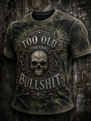 Men's Too Old For Your Bullshit Print T-shirt