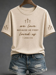 Women's“We Love Because He First Loved Us” Faith Christian Print Casual T-Shirt
