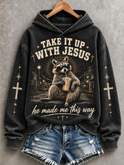 Women's Funny Take It Up With Jesus He Made Me This Way Print Sweatshirt