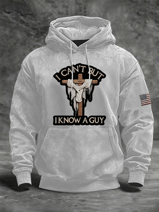 Men's I Can't But I Know A Guy Hoodie