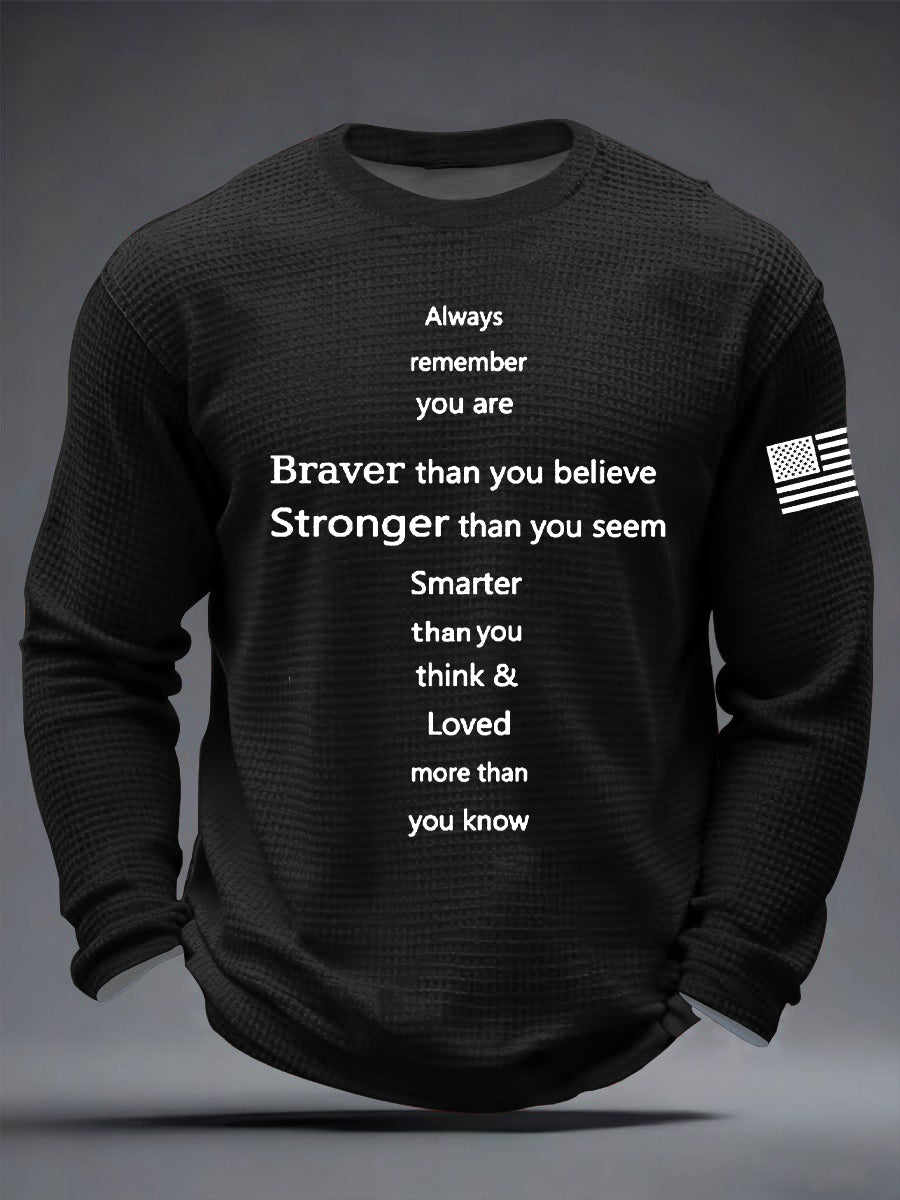 Men's Braver Than You Believe Stronger Than You Seem  Waffle Long Sleeve T-Shirt