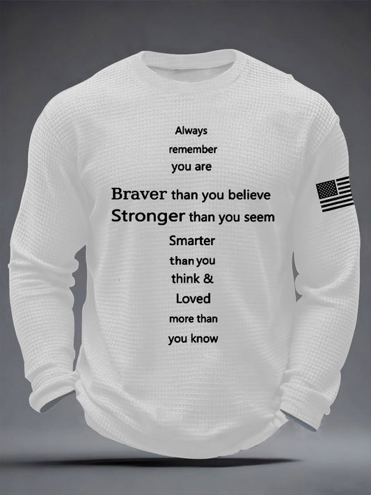 Men's Braver Than You Believe Stronger Than You Seem  Waffle Long Sleeve T-Shirt