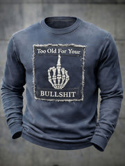 Men's 'Too Old For Your Bullshit' Long-Sleeve T-Shirts
