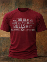 Men's 'Too Old For Your Bullshit' T-shirts