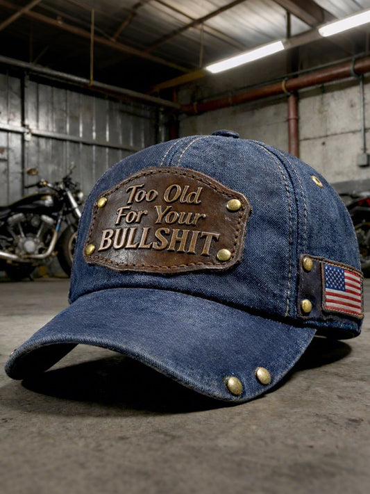 "Too Old For Your Bullshit" Unisex Hats
