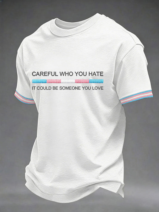 Men's 'Careful Who You Hate' Printed Casual T-Shirt