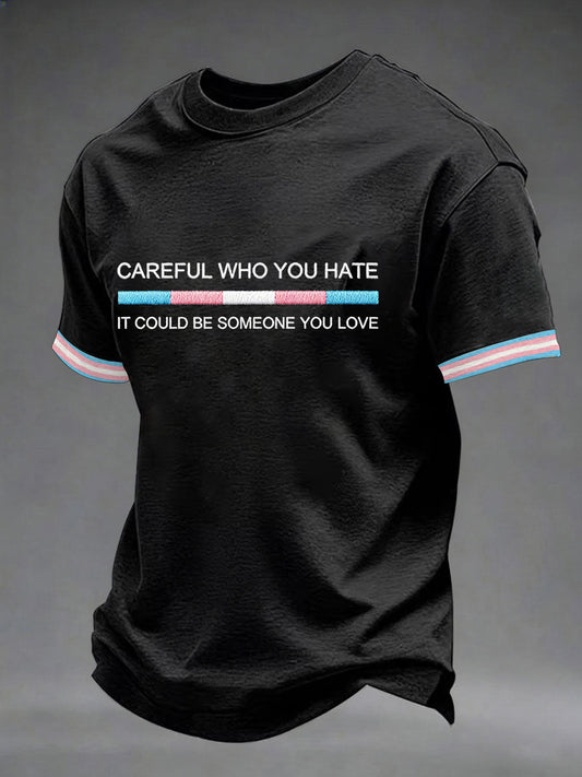 Men's 'Careful Who You Hate' Printed Casual T-Shirt