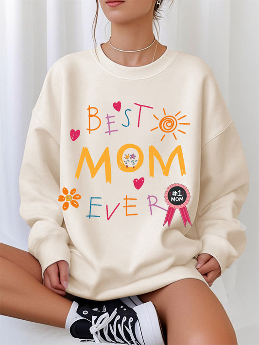 Women's Funny Best Mom Ever Mother's Day Gift Casual Sweatshirt