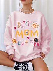 Women's Funny Best Mom Ever Mother's Day Gift Casual Sweatshirt