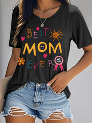Women's Best Mom Ever Mother's Day Gift Casual Tee