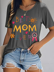 Women's Best Mom Ever Mother's Day Gift Casual Tee