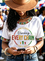 Women's Juneteenth Breaking Every Chain Since 1865 Print Casual Tee