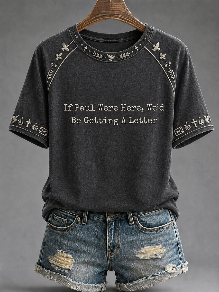 Women's Funny Christian If Paul were Here We'd Be Getting A Letter Short Sleeve T-shirt