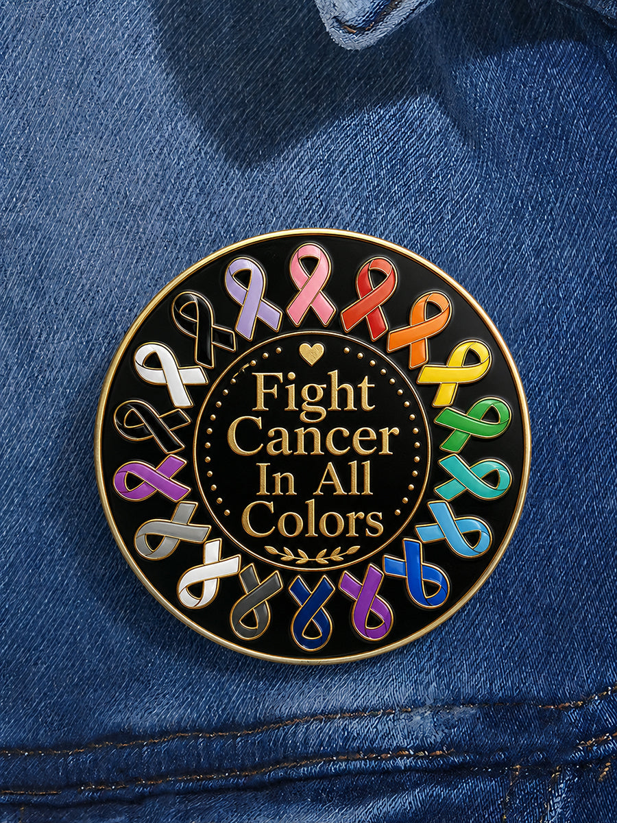 Unisex Fight Cancer In All Colors Cancer Awareness Printed Brooch