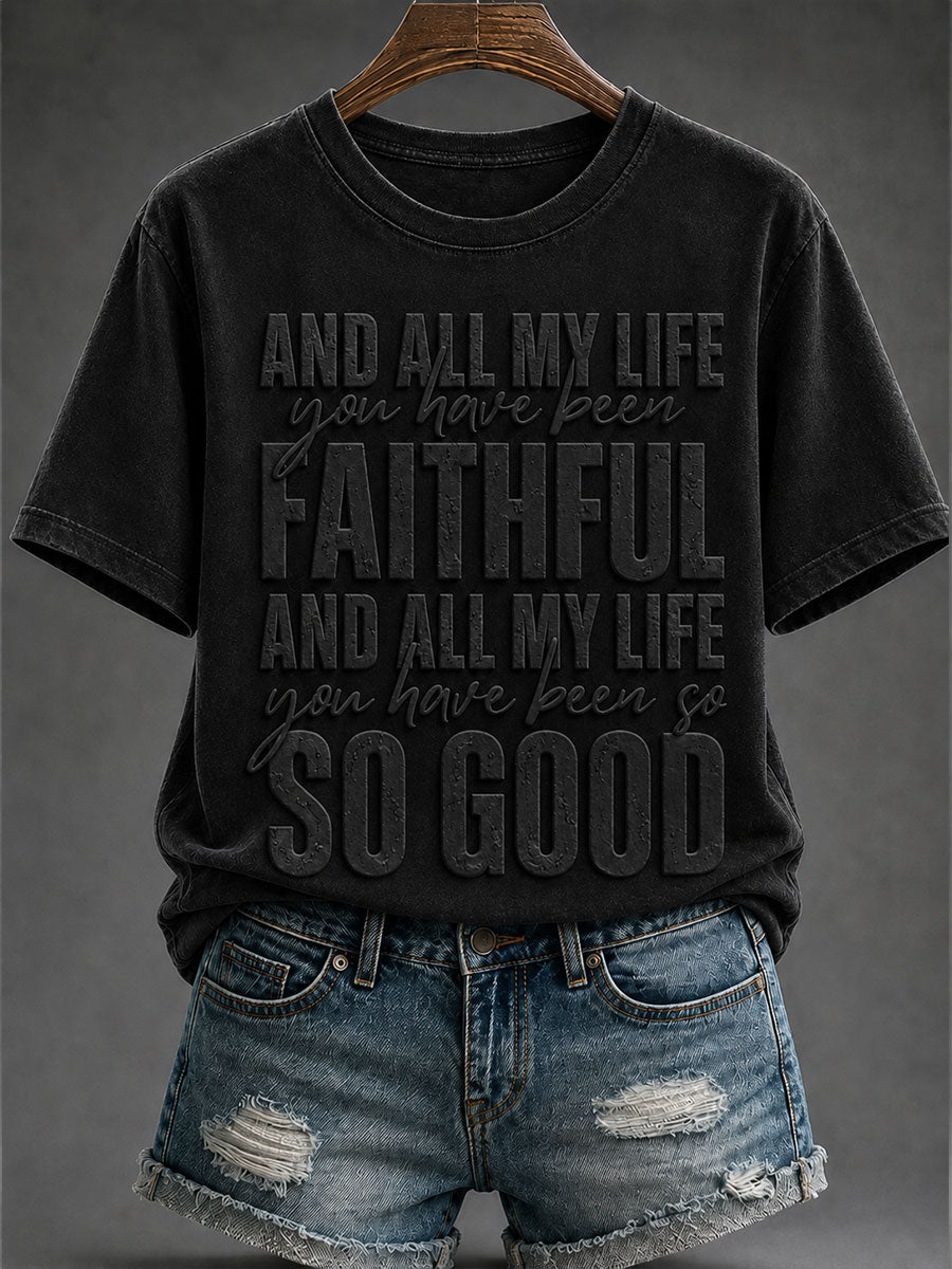 Women's And All My Life You Have Been Faithful Short-sleeved T-shirt