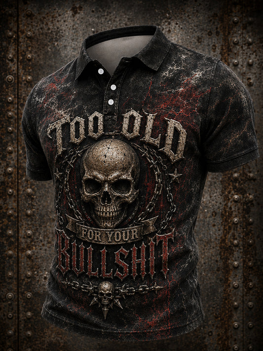 Men's Too Old For Your Bullshit Print Shirt
