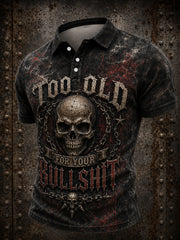 Men's Too Old For Your Bullshit Print Shirt