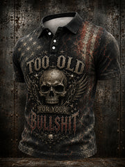 Men's Too Old For Your Bullshit Print Shirt