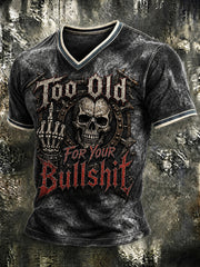 Men's Too Old For Your Bullshit Print T-shirt