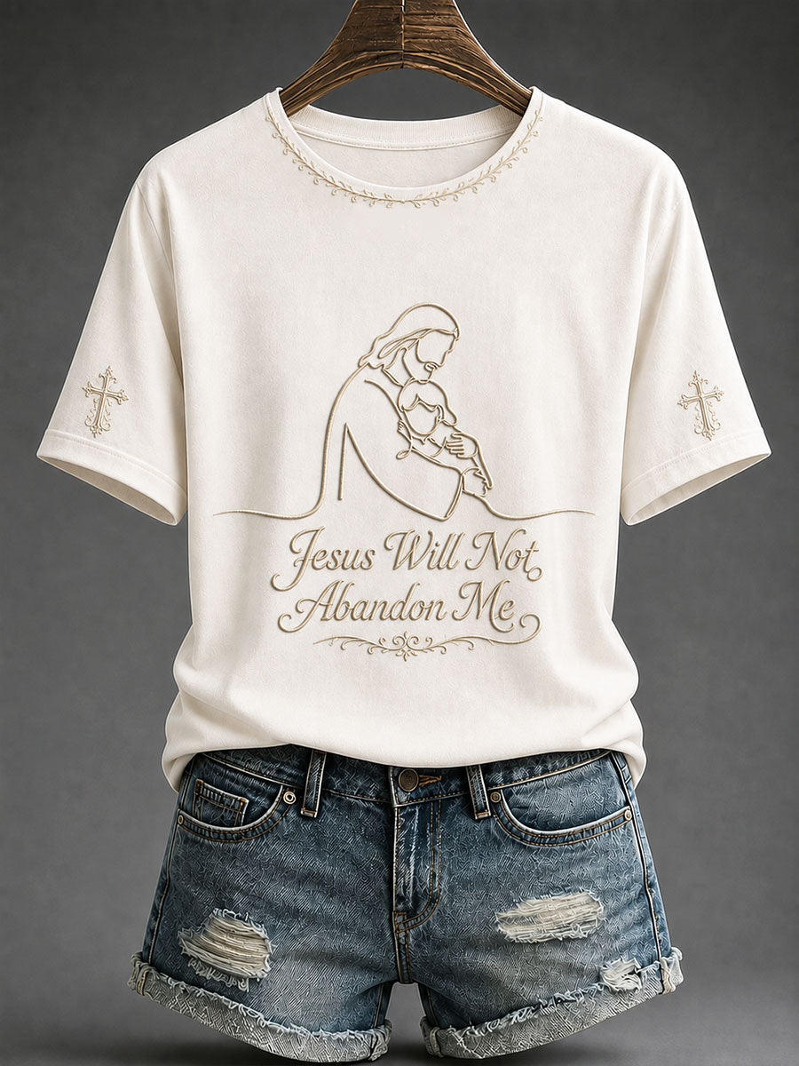 Women's“Jesus Will Not Abandon Me” Faith Print Casual T-shirt
