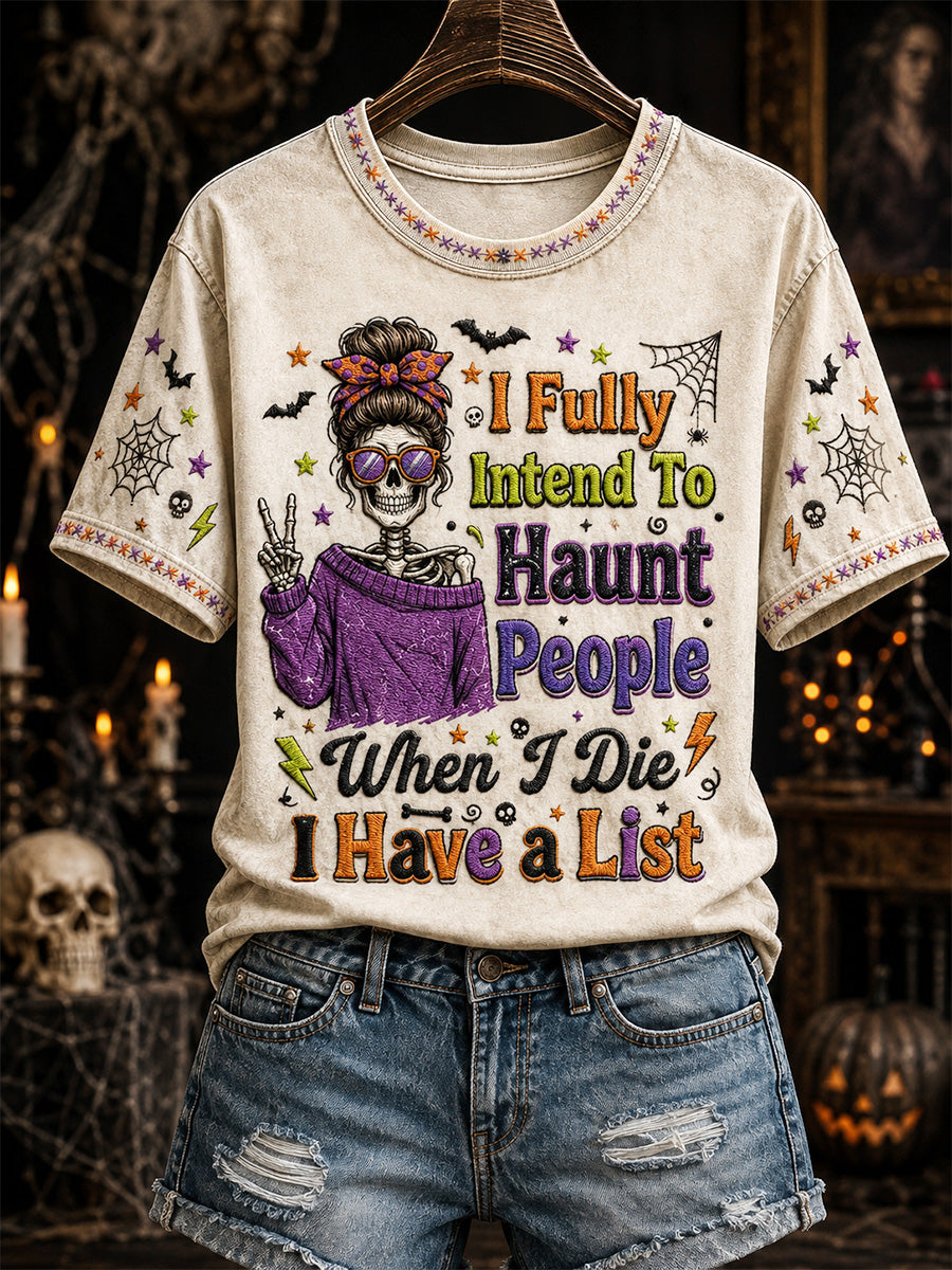 Women's I Fully Intend to Haunt People When I Die I Have A List Print Casual Tee