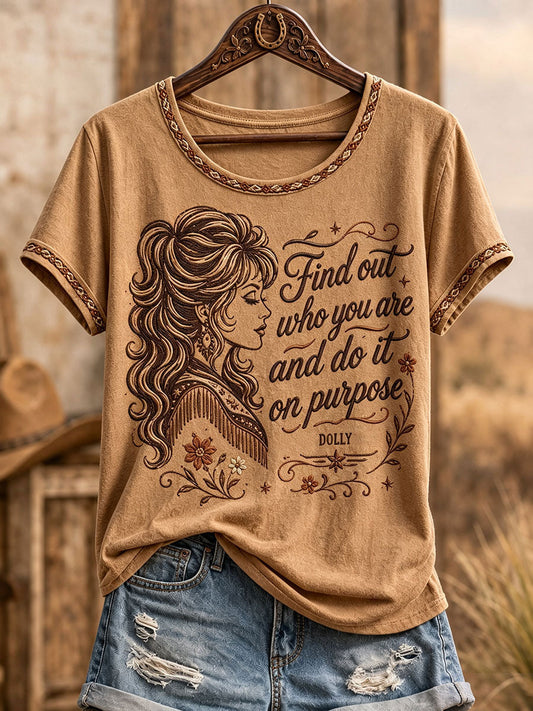 Women's "Find out who you are and do it on purpose" T-shirts