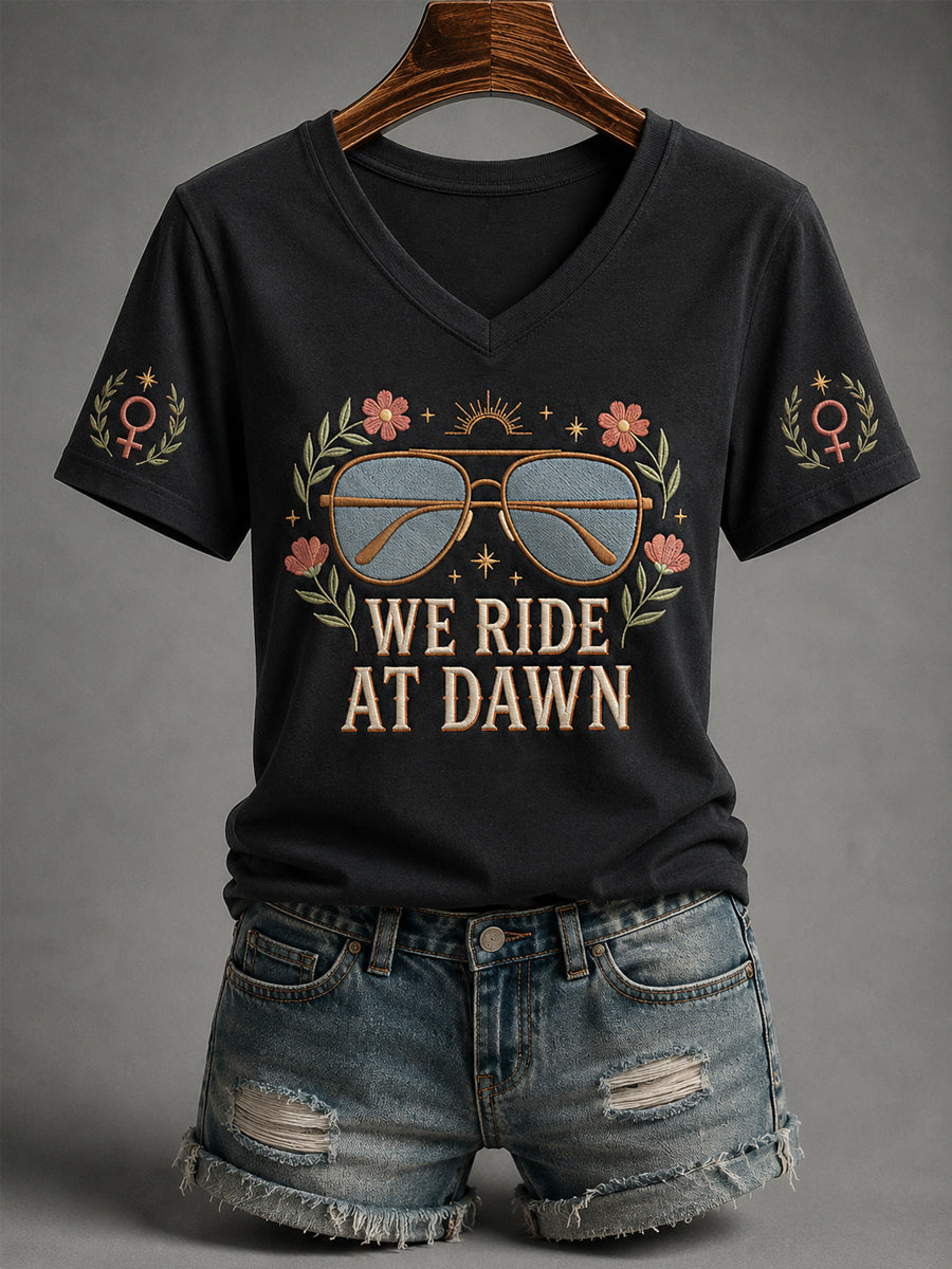 Women's We Ride At Dawn Feminist Quote Print V-Neck Tee
