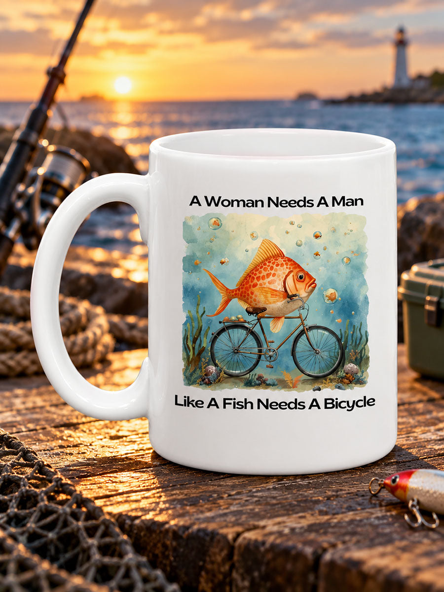 Unisex A Woman Without A ManIs Like A Fish Without A Bicycle Mug