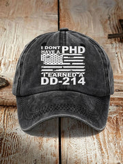 Unisex I DON’T HAVE A PHD I EARNED A DD-214 Hat