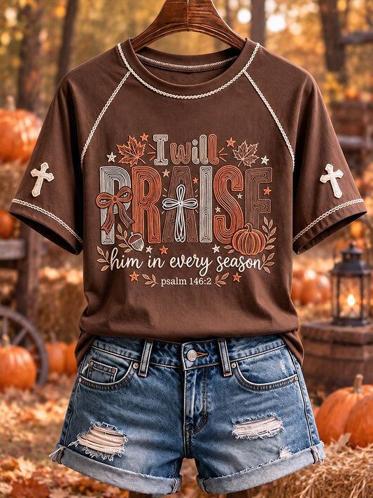 Women's I Will Praise Him In Every Season Christian Fall Print Short-sleeved T-shirt