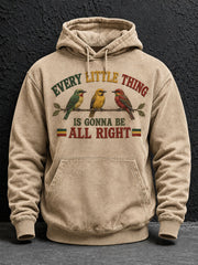 Men's Every Little Thing Is Gonna Be All Right Hoodie