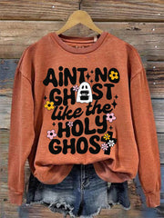 Women's Ain't No Ghost Like The Holy Ghost Christian Halloween Print Casual Sweatshirt