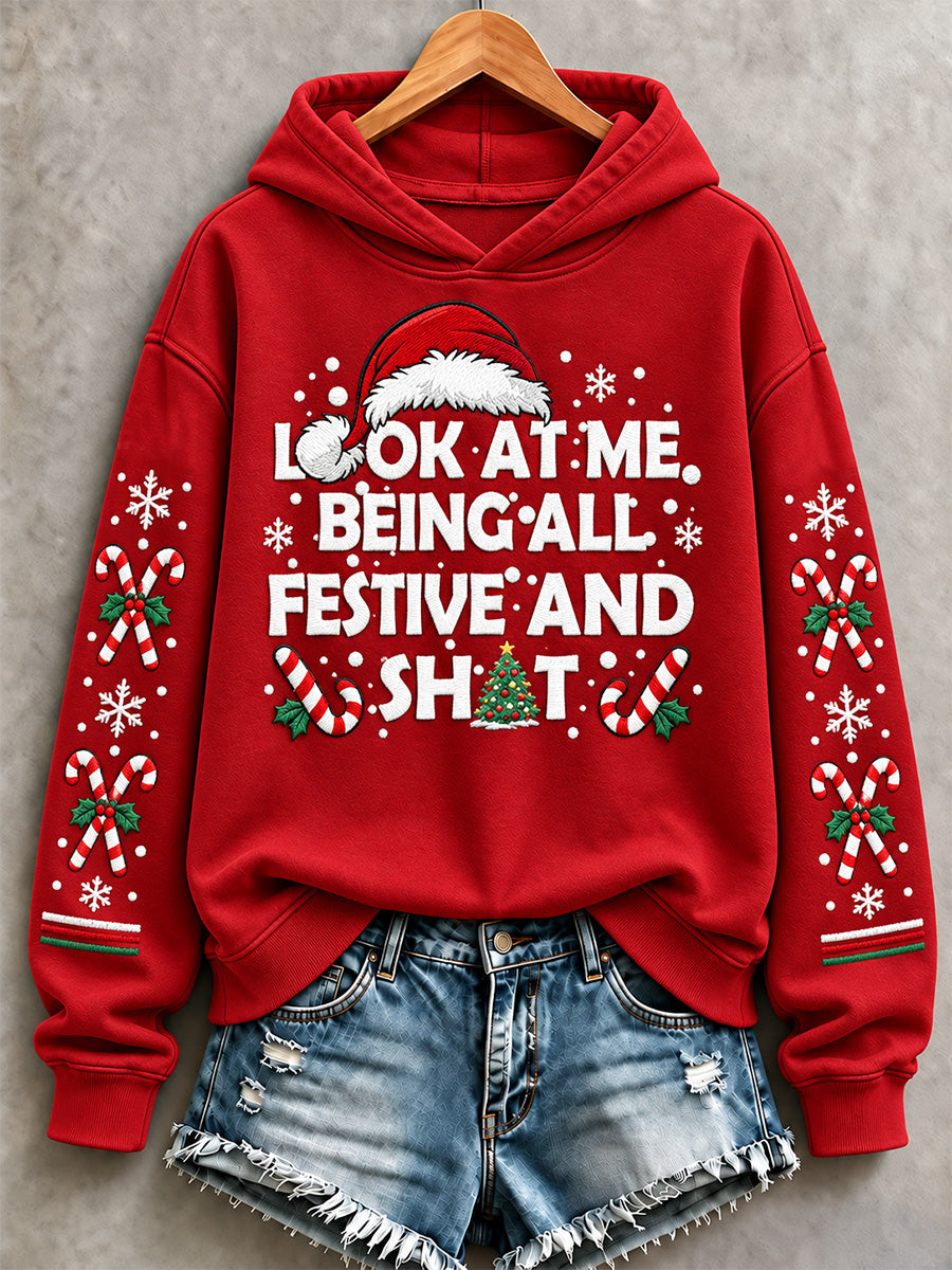 Women's Funny Look at me being all Festive Print Hoodies