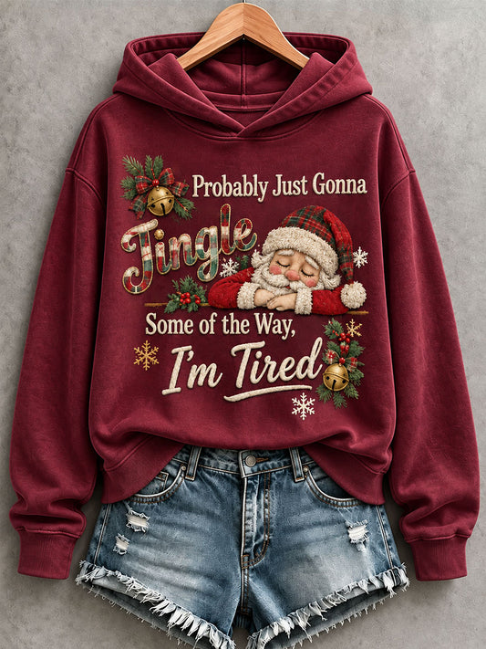 Women's Probably Just Gonna Jingle Some Of The Way I'm Tired Hoodie