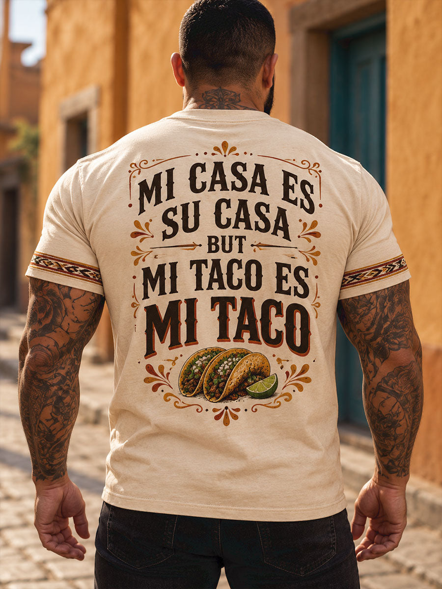 Men's My House Is Your House But My Taco Is My Taco Printed T-shirt