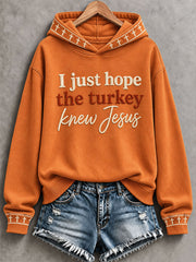 Women's 'I Just Hope The Turkey Know Jesus' Thanksgiving Day Faith Print Casual Sweatshirt
